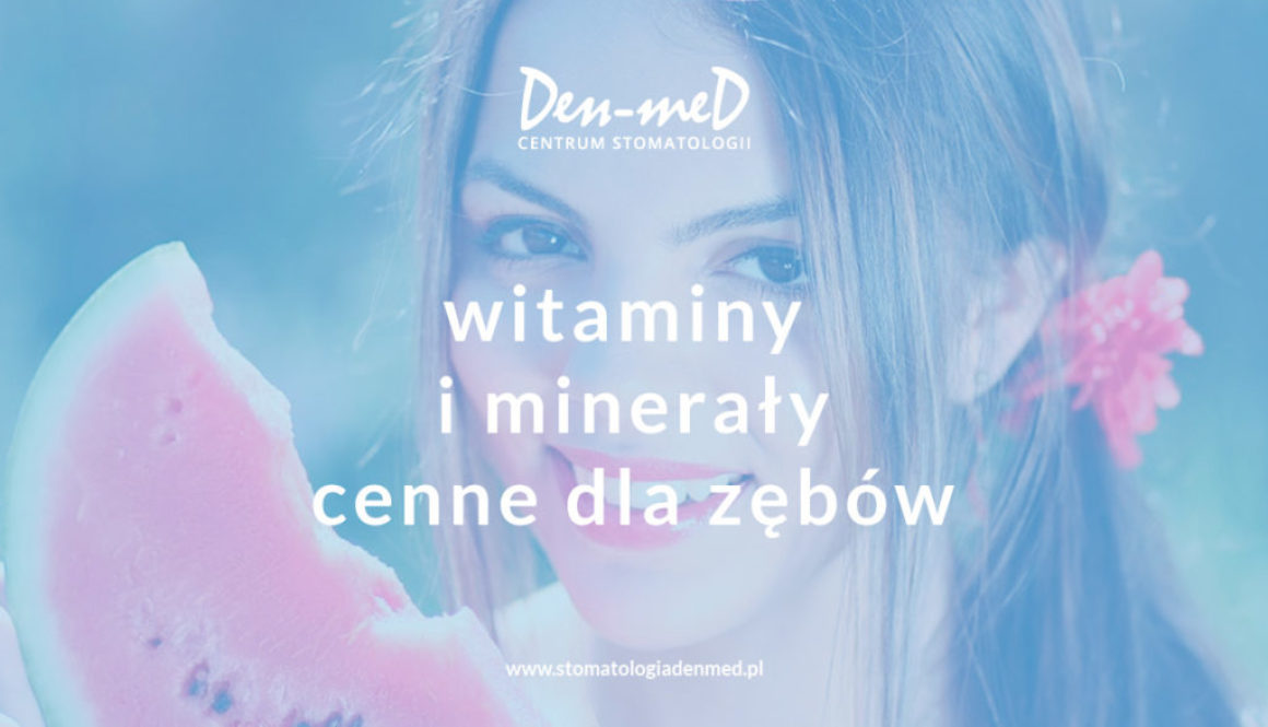 cenne witaminy i minerały dla zębów
