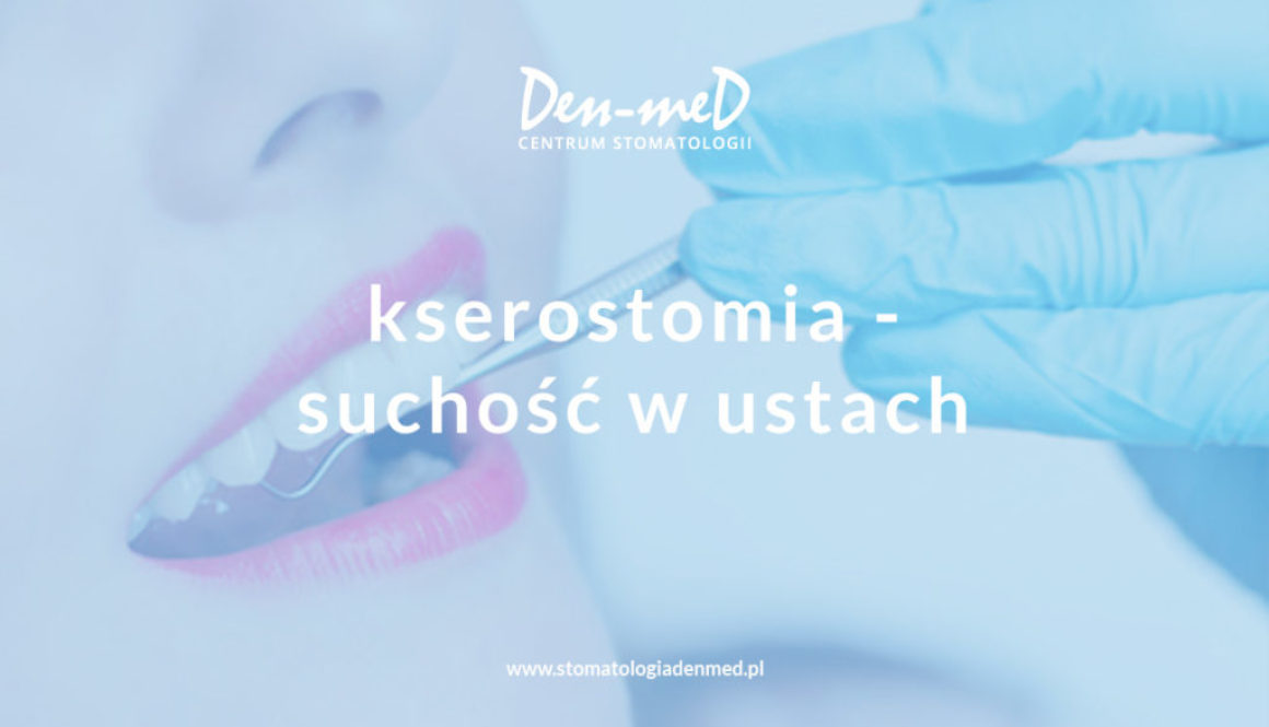 kserostomia suchość w ustach