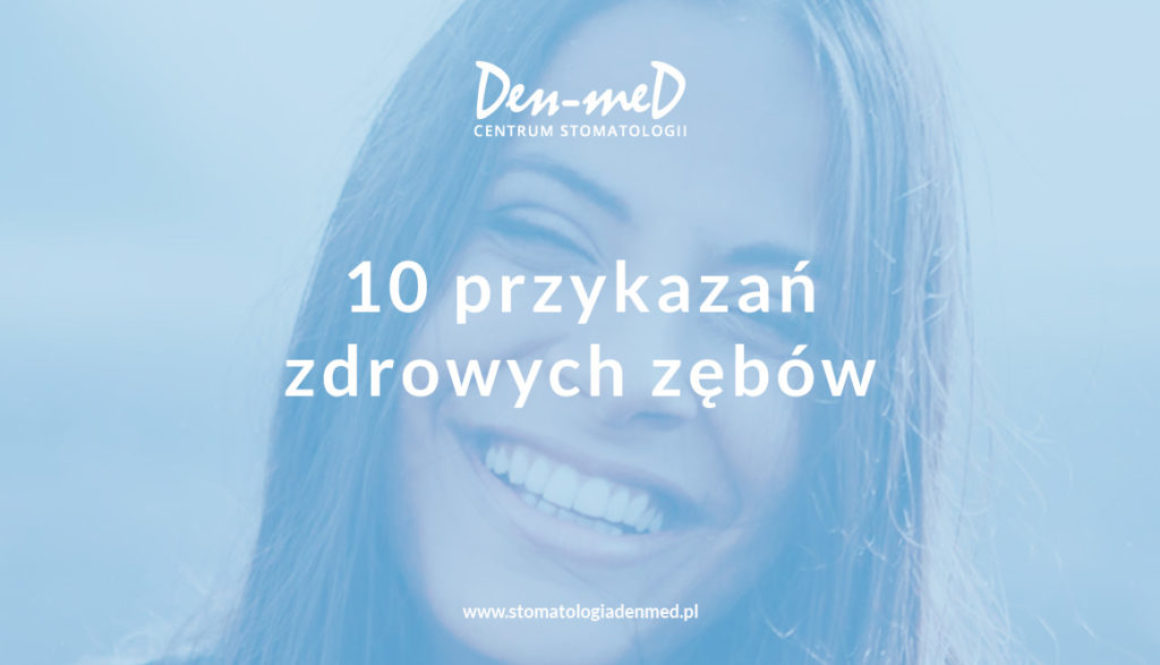 10 sposobów na zdrowe zęby
