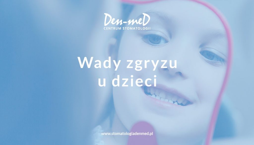 wady zgryzu u dzieci