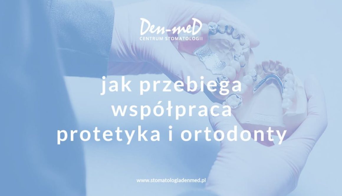 współpraca protetyka i ortodonty zielona góra