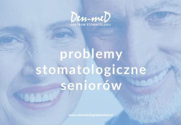 problemy stomatologiczne seniorów