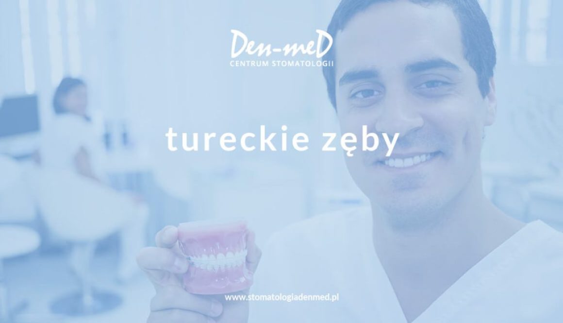tureckie zęby