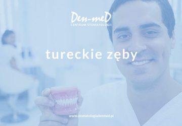 tureckie zęby