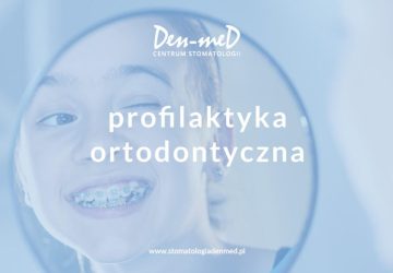 profilaktyka ortodontyczna