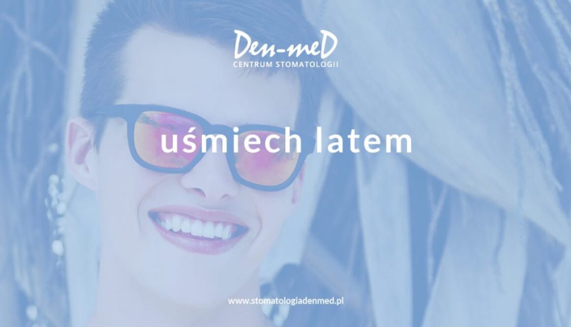 zdrowy uśmiech latem