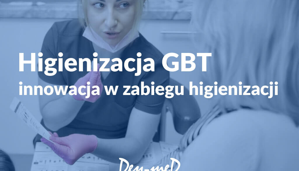 Higienizacja GBT – nowoczesna metoda profesjonalnej higienizacji zębów