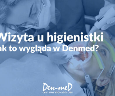 Wizyta u higienistki stomatologicznej w Denmed - jak wygląda zabieg?
